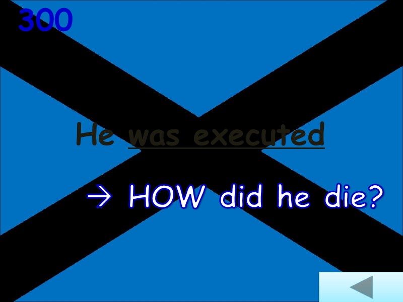 He was executed  300  HOW did he die?